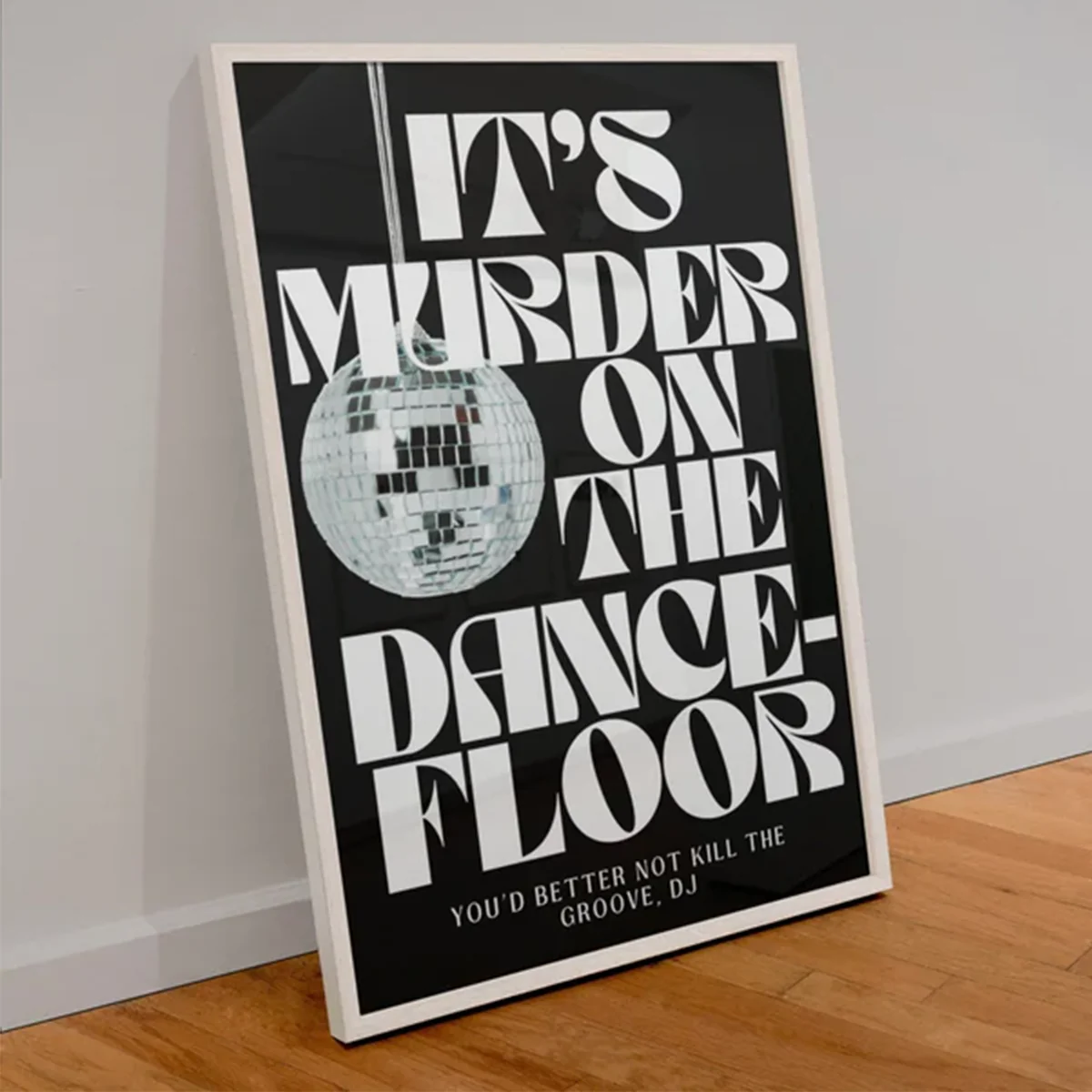 Affiche It’s murder on the dancefloor – A4